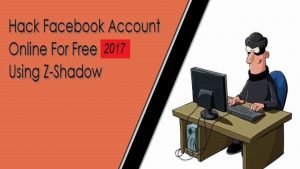 Z Shadow Hacker - How To Hack Facebook, twitter, Gmail Accounts 2017 Working method