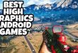 Top 10 Best High Graphics Android Games Collection 2018