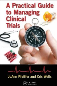 Download A Practical Guide to Managing Clinical Trials 1st Edition PDF Free