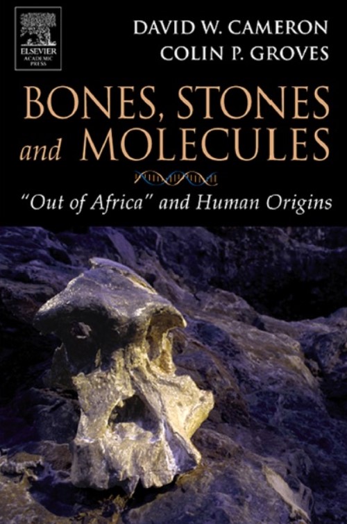 Download Bones, Stones and Molecules: “Out of Africa” and Human Origins 1st Edition PDF Free