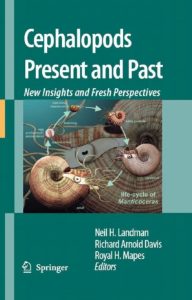 Download Cephalopods Present and Past: New Insights and Fresh Perspectives 2007th Edition PDF Free
