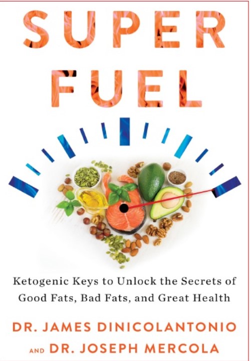 Download Superfuel: Ketogenic Keys to Unlock the Secrets of Good Fats, Bad Fats, and Great Health PDF Free