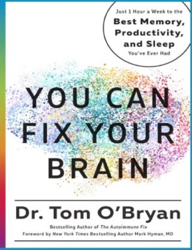 Download You Can Fix Your Brain: Just 1 Hour a Week to the Best Memory, Productivity, and Sleep You’ve Ever Had PDF Free