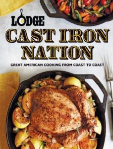 Download Lodge Cast Iron Nation – Inspired Dishes and Memorable Stories from Americas Best Cooks PDF Free
