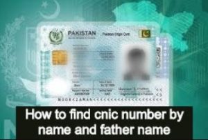 How to find cnic number by Name and Father name