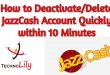How to Deactivate/Delete JazzCash Account Quickly within 10 Minutes